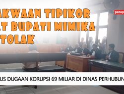 Hakim Tolak Dakwaan Kasus Korupsi 69 Miliar di Dinas Perhubungan Kabupaten Mimika