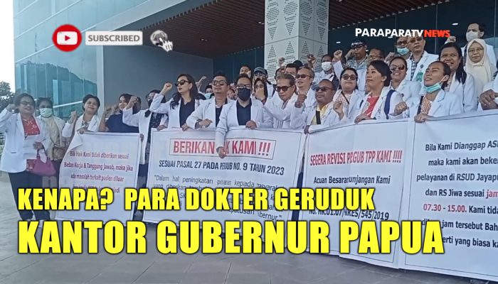 Kenapa?  Para Dokter Geruduk Kantor Gubernur Papua
