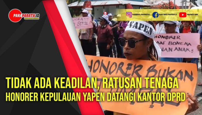 Tidak Ada Keadilan, Ratusan Tenaga Honorer Kepulauan Yapen Datangi Kantor DPRD