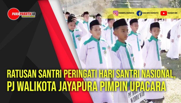 Ratusan Santri Peringati Hari Santri Nasional PJ Walikota Jayapura Pimpin Upacara