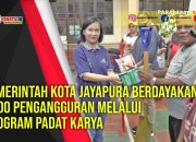 Pemerintah Kota Jayapura Berdayakan 1000 Pengangguran melalui Program Padat Karya