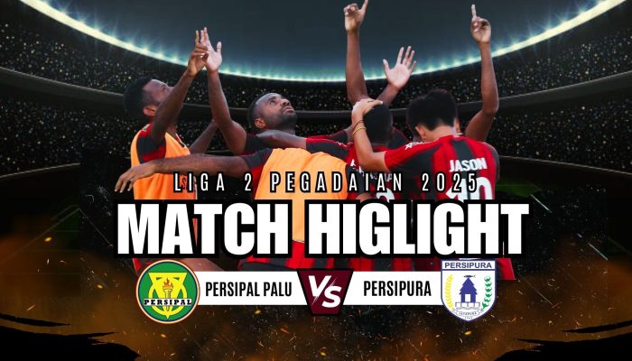 Match Higlight Persipal VS Persipura Jayapura | Liga 2 Pegadaian 2024-2025