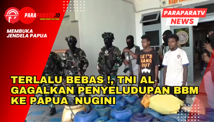 Terlalu Bebas ! TNI AL Gagalkan Penyeludupan BBM ke Papua Nugini
