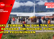 Baku tembak TNI dan TPN OPM di Bandara Aminggaru Puncak Papua Pegunungan