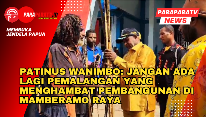Patinus Wanimbo: Jangan Ada Lagi Pemalangan yang Menghambat Pembangunan di Mamberamo Raya
