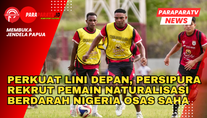 Perkuat Lini Depan, Persipura Rekrut Pemain Naturalisasi Berdarah Nigeria Osas Saha