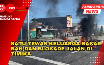 Satu Tewas Keluarga Bakar Ban Dan Blokade Jalan Di Timika