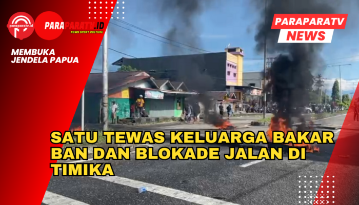 Satu Tewas Keluarga Bakar Ban Dan Blokade Jalan Di Timika