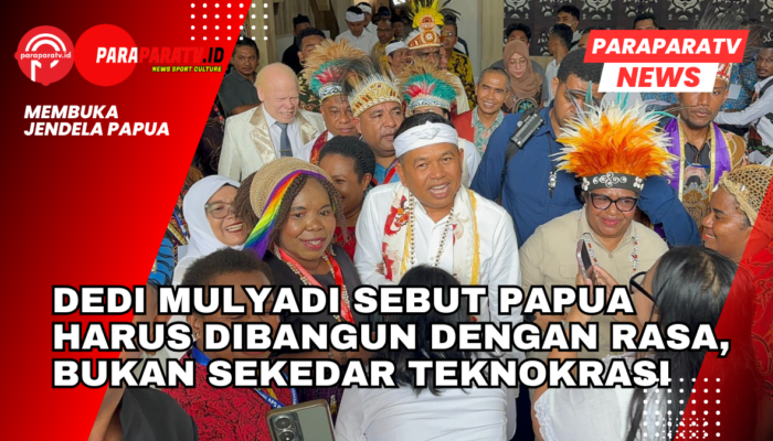 Dedi Mulyadi Sebut Papua Harus Dibangun dengan Rasa, Bukan Sekedar Teknokrasi