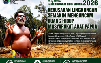 ‎Refleksi Hari Lingkungan Hidup Sedunia 2026: Kerusakan Lingkungan Semakin Mengancam Ruang Hidup Masyarakat Adat Papua‎